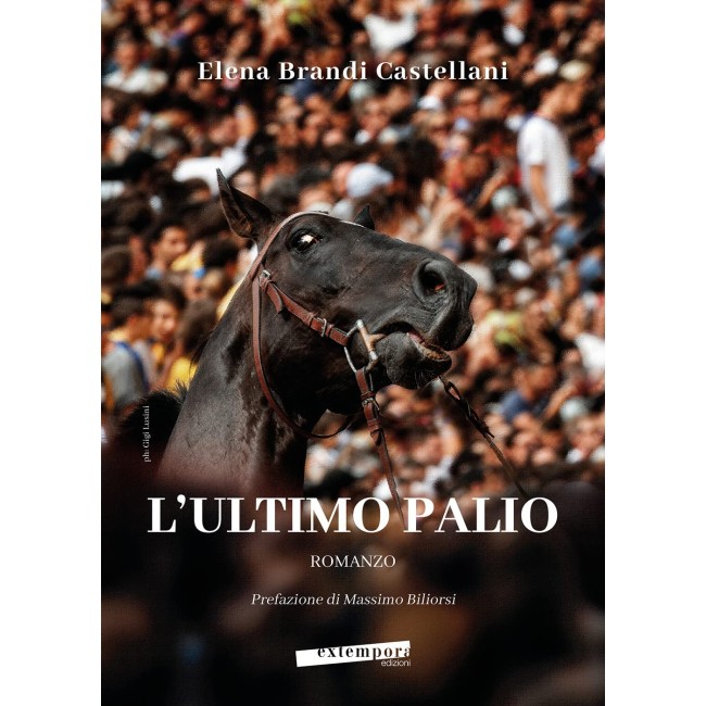L'Ultimo Palio di Elena Brandi...